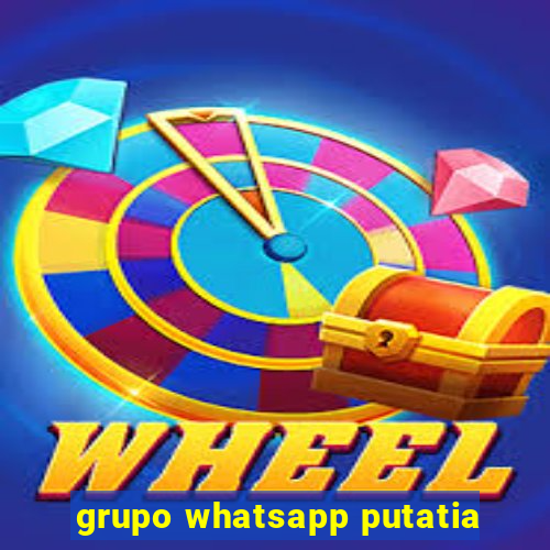 grupo whatsapp putatia